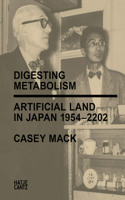 Digesting Metabolism: Artificial Land in Japan 1954–2202