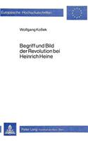 Begriff Und Bild Der Revolution Bei Heinrich Heine