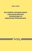 Eine Inhaltlich Und Kognitiv Basierte Untersuchung Spanischer Verbalisierungen Mit Prapositionaler Wortkomponente