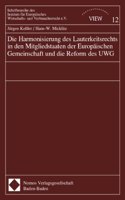 Die Harmonisierung Des Lauterkeitsrechts in Den Mitgliedstaaten Der Europaischen Gemeinschaft Und Die Reform Des Uwg