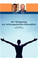 Der Knigsweg Zur Leistungsstarken Gesundheit