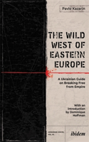 Wild West of Eastern Europe