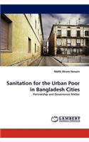 Sanitation for the Urban Poor in Bangladesh Cities