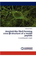 Amyloid-like fibril-forming cross-ß-structure of a model peptide