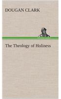 The Theology of Holiness