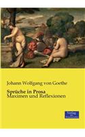 Sprüche in Prosa: Maximen und Reflexionen(German)