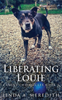 Liberating Louie: The Road To Rutland(2 Canine Chronicles)