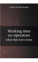 Working men co-operators what they have done: (English)