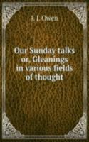 Our Sunday talks