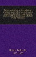 Sacrvm sanctvarivm crvcis et patientiae crvcifixorvm et crvciferorvm, emblematicis imaginibvs laborantivm et aegrotantivm ornatvm