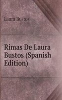Rimas De Laura Bustos (Spanish Edition)