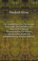 Die Grundlehren der Psychologie und Logik