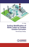 Surface Modification of Boiler Tubes to Combat Erosion-Corrosion