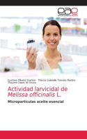 Actividad larvicidal de Melissa officinalis L.