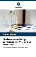 Kirchenverwaltung in Nigeria im Visier des Gesetzes