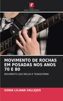 Movimento de Rochas Em Posadas Nos Anos 70 E 80