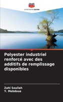Polyester industriel renforcé avec des additifs de remplissage disponibles