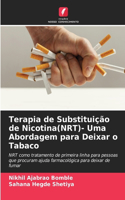 Terapia de Substituição de Nicotina(NRT)- Uma Abordagem para Deixar o Tabaco