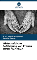 Wirtschaftliche Befähigung von Frauen durch MGNREGA