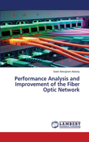 Performance Analysis and Improvement of the Fiber Optic Network