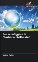 Per sconfiggere la 