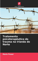 Tratamento psicoterapêutico do trauma na Irlanda do Norte