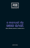 Manual do sexo anal - dicas, reflexões, prazeres e condutas