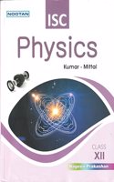 Nootan ISC Physics Class 12 - by Raj Kumar, G.L. Mittal, Kapil Mittal (2024-25 Examination)