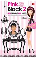 Pink or Black 2: High Drama at High School