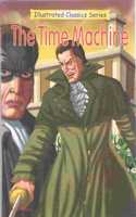 ILLUSTRATED CLASSIC SERIES THE TIME MACHINE