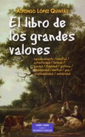 El libro de los grandes valores: Agradecimiento, amistad, autenticidad, belleza, bondad, fidelidad, justicia, laboriosidad, libertad, paz, responsabilidad, solidaridad