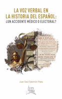 La voz verbal en la historia del espanol: Â¿un accidente medico o electoral?