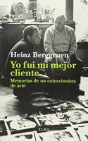 Yo fui mi mejor cliente: Memorias de un marchante de arte