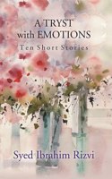 A TRYST with EMOTIONS: Ten short stories