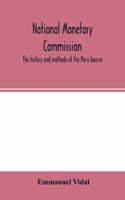 National Monetary Commission, The history and methods of the Paris bourse