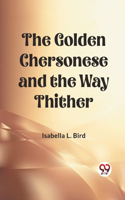 Golden Chersonese and the Way Thither