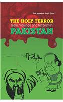 The Holy Terror Islam,Violence And Terrorism In Pakistan