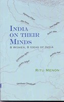 India On Their Minds : 8 Womens, 8 Ideas of India