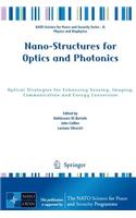 Nano-Structures for Optics and Photonics: Optical Strategies for Enhancing Sensing, Imaging, Communication and Energy Conversion