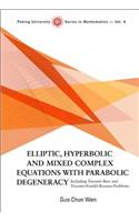 Elliptic, Hyperbolic and Mixed Complex Equations with Parabolic Degeneracy: Including Tricomi-Bers and Tricomi-Frankl-Rassias Problems