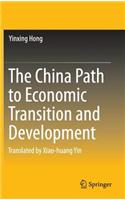 China Path to Economic Transition and Development
