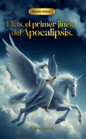 Elías, el primer jinete del apocalipsis