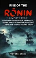Rise of the Ronin Complete Guide