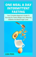 On&#1045; M&#1045;&#1040;l a D&#1040;&#1059; Intermittent F&#1040;&#1029;t&#1030;ng: Your C&#1086;m&#1088;l&#1077;t&#1077; B&#1077;g&#1110;nn&#1077;r'&#1109; Guide T&#1086; Burn&#1110;ng Fat, Faster Weight Loss, Reducing Diabetes And