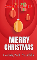 Merry Christmas Color By Number Coloring Book For Adults: A Christmas Adult Color By Numbers Coloring Book With Holiday Scenes and Designs For Adults ... Creative Haven Color By Numbers Coloring Books )