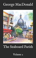 The Seaboard Parish: Volume 2