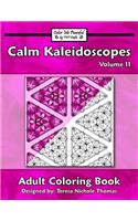 Calm Kaleidoscopes Adult Coloring Book, Volume 11