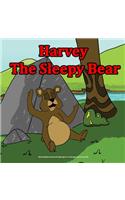 Harvey the Sleepy Bear: Short Bedtime Stories For Kids Ages 2-6. Fun short stories for kids