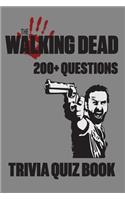 Walking Dead - 200+ Questions - Trivia Quiz Book