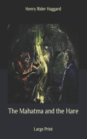 The Mahatma and the Hare: Large Print